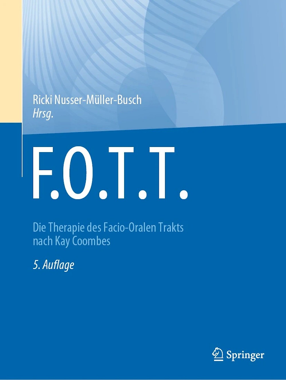 Weitere Lernmittel Lehr- und Lernmittel für die Pflege F.O.T.T. Die Therapie des Facio-Oralen Trakts nach Kay Coombes